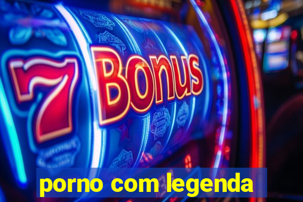 porno com legenda